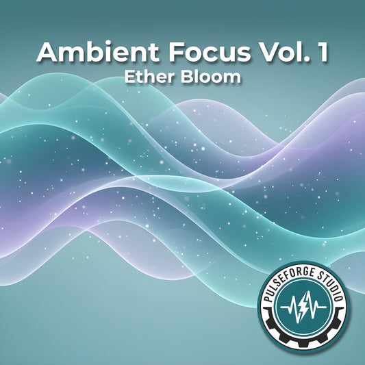 Ambient Focus Vol.1 — Ether Bloom